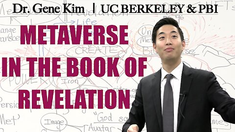 Metaverse in the Book of Revelation | Dr. Gene Kim