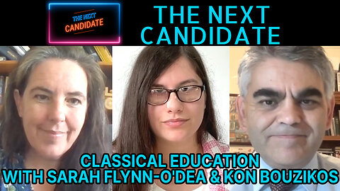 Sarah Flynn-O'Dea & Kon Bouzikos Interview - Classical Education - The Next Candidate Episode 06