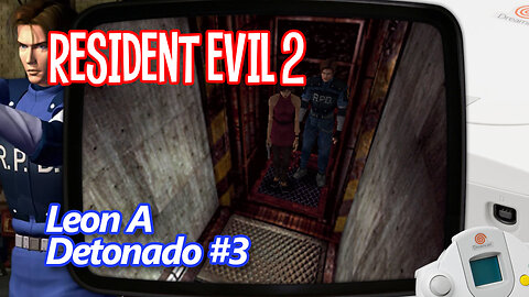 Resident Evil 2 (Dreamcast) - Detonado #3 - Leon A