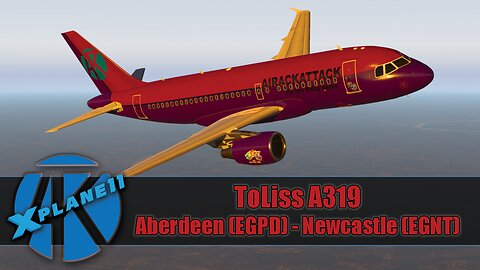 X-Plane 11.5 | Aberdeen (EGPD) - Newcastle (EGNT) | ToLiss A319