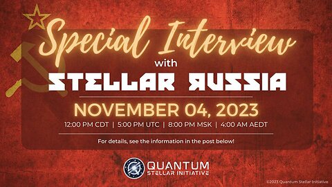11/4/2023 Quantum Stellar Initiative (QSI) #9 Interview with StellarRussia (Russian Military)