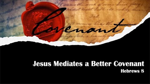 A Better Covenant - Table Of The Lord #98