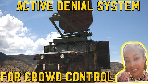 Militaries Revolutionary “Active Denial System” For Crowd Control 😳