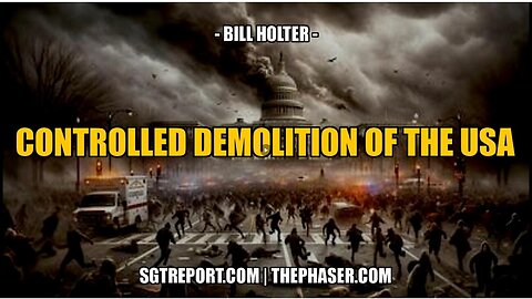 THE CONTROLLED DEMOLITION OF THE USA - Bill Holter (2.21.24) sgtreport.com