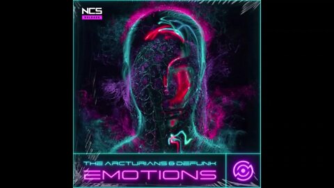 The Arcturians & Defunk - Emotions [NCS Release]