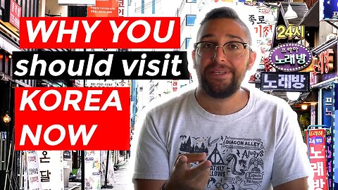 Why Should You Visit Korea?