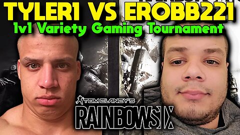 Tyler1 vs Erobb221 1v1 Variety Gaming Tournament #16 - Rainbow Six Siege