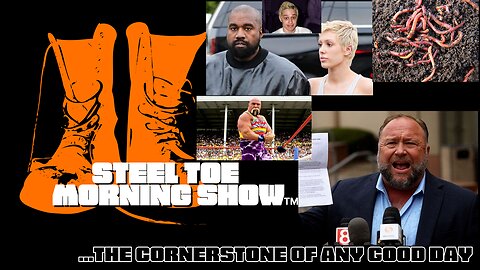 Steel Toe Evening Show 05-15-23 Miller Lite Goes Full Bud Light