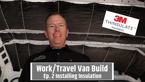 Ram Promaster Work/Travel Van Build - Ep.2 Insulation