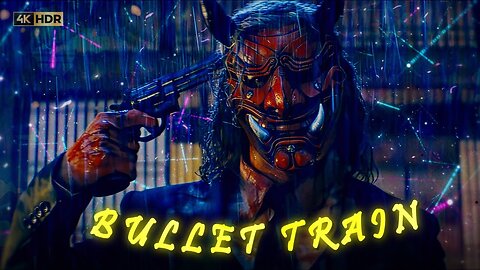 [4K] Bullet Train「Edit」- (Divine Failure)