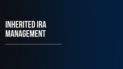 Inherited IRA Management