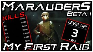 My First Marauders Raid Went Pretty Well!!! Marauders Beta Part 1