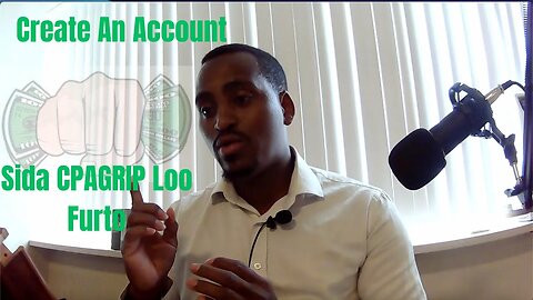 Sida CPAGRIP Loo Furto | Sida Lacag Looga sameeyo | Sida Onlinka Lacag Looga Sameeyo Somali Tutorial