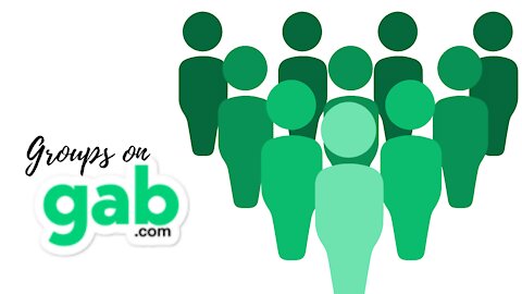 Groups on Gab - A Great Way to Connect With Others on Gab