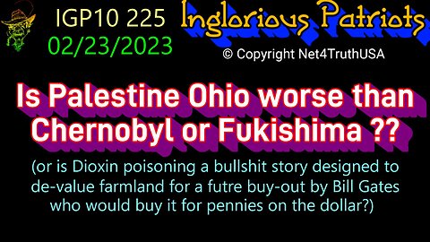 IGP10 225 - Is Palestine Ohio worse than Chernobyl or Fukishima