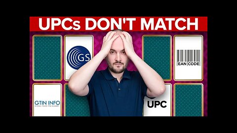 [ SOLVED ] UPC Codes do NOT Match the Products You Are Trying to List - Amazon FBA