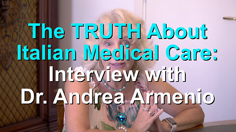 The Truth About Italian Medical Care: Interview with Dr. Andrea Armenio