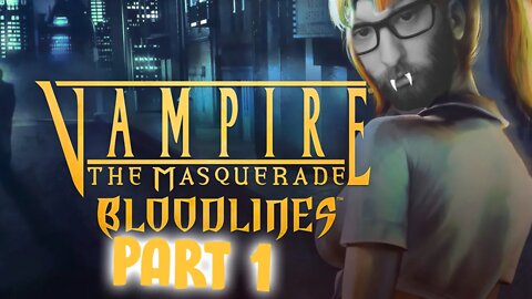 VAMPIRE: The Masquerade Bloodlines Part 1 (We the living dead sucking tomo juice)