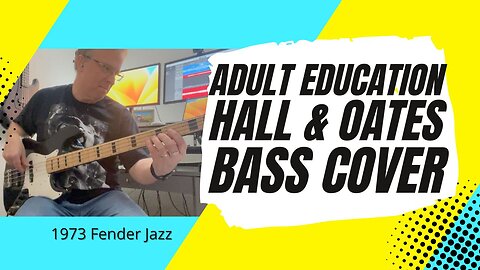 Adult Education - Daryl Hall & Neon Trees (recorded live in studio) - Bass Cover