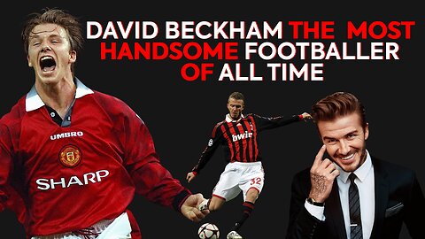 David Beckham The Most Handsome Footballer of All Time #factsnews #soccer #football