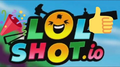 LOLShot.io - Best Browser Game Ever!