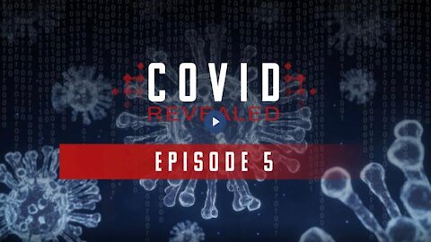 Covid Revealed - Episode 5 (Dr. David Martin, Dr. James Lyons-Weiler)