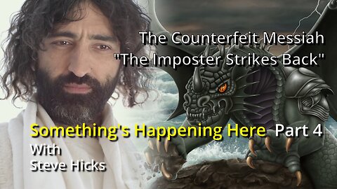 6/8/23 The Imposter Strikes Back "The Counterfeit Messiah" part 4 S2E6p4
