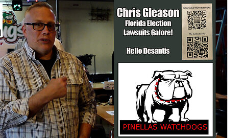 8-22-23 - PINELLAS WATCHDOGS - ELECTION FRAUD LAWSUITS GALORE - HELLO RON DESANTIS