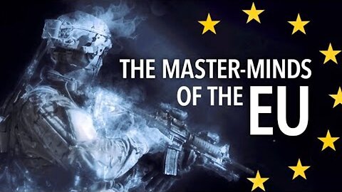 The Masterminds of the EU Why every EU citizen is at war today | kla.tv/26041