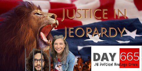 J6 Jon Mellis DC Gulag Tommy Tatum | Justice In Jeopardy DAY 665 #J6 Political Hostage Crisis
