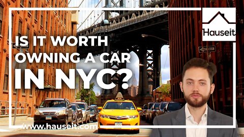Is It Worth Owning a Car in NYC?