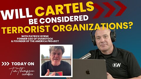 Will Cartels be considered terrorist organizations?