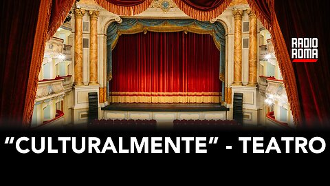 “Culturalmente” – Teatro!