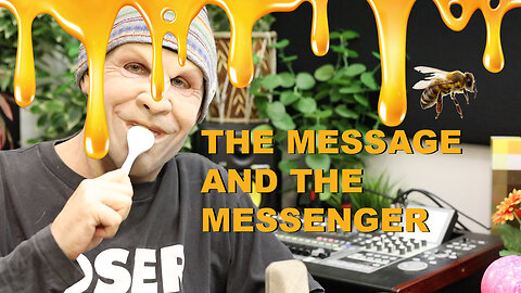 The message and the messenger
