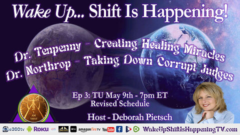 Shift Is Happening | Dr. Sherri Tenpenny Creating Healing Miracles Dr. Christian Northrop Taking Down Corrupt Judges | Ep-3