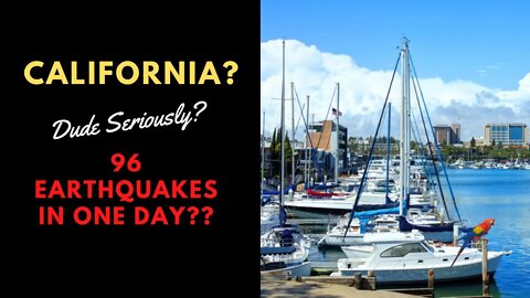 96 Earthquakes In California In 24 hours - Earthquake Swarm?