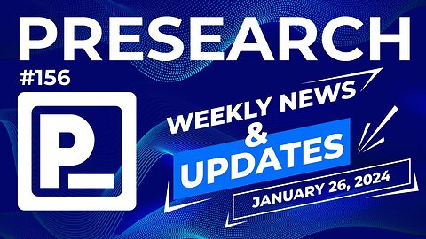 Presearch Weekly News & Updates #156