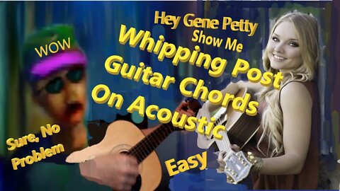Whipping Post Guitar Chords on Acoustic | Chord Progression | Gene Petty