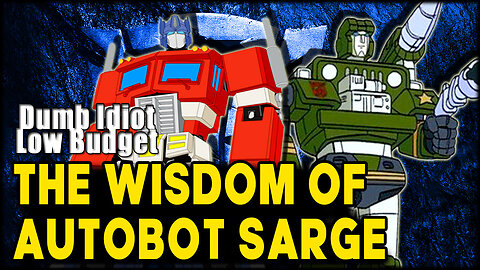 THE WISDOM OF AUTOBOT SARGE | dark humor | Transformers