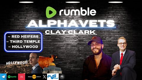 ALPHAVETS, CLAY CLARK: RED HEIFERS, HOLLYWOOD, THIRD TEMPLE, ETC