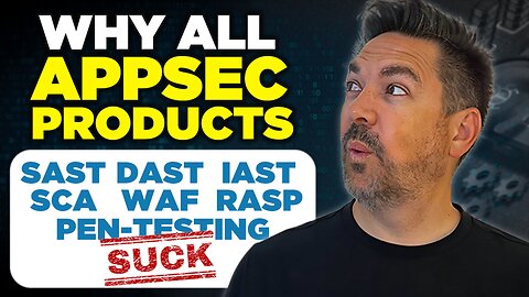Why All AppSec Products Suck! (SAST vs DAST vs IAST vs SCA vs WAF vs RASP vs Pen-testing)
