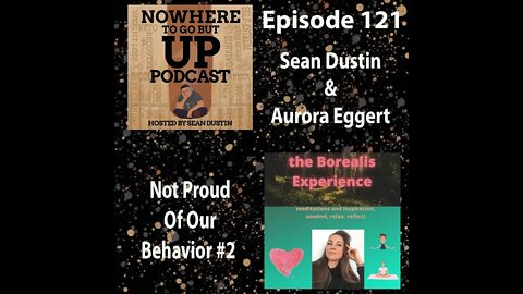 Not Proud Of Our Behavior #2 Aurora Eggert & Sean Dustin