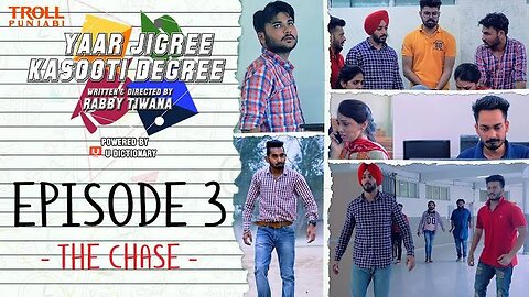 Yaar Jigree Kasooti Degree | Episode 3 - The Chase | Punjabi Web Series 2023 | Troll Punjabi