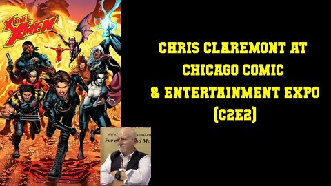 Chris Claremont CANCELED?! [C2E2 Panel & Dumb Internet Stuff]