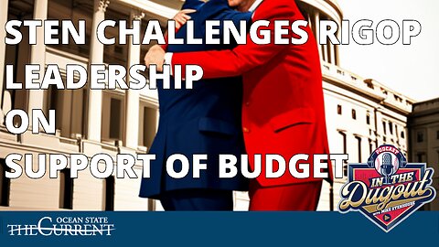 STEN CHALLENGES RIGOP HOUSE LEADERSHIP ON SUPPORT OF STATE BUDGET #INTHEDUGOUT - June 12, 2023