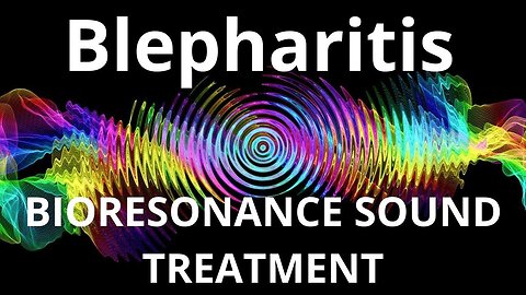 Blepharitis_Sound therapy session_Sounds of nature