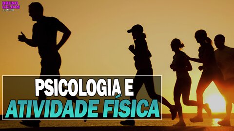 BENEFÍCIOS QUE OS ATIVIDADE FÍSICA CAUSAM NA SAÚDE MENTAL | Psicólogo Bruno Caldas