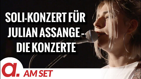 Am Set: 3. Solidaritätskonzert für Julian Assange – Die Konzerte (Teil 2)