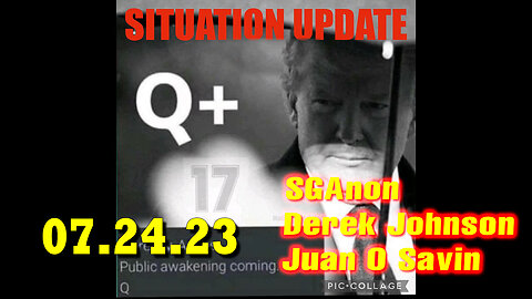 Situation Update 07/24/23 ~ Trump Return - Q+ White Hats Intel ~ Derek Johnson > SGAnon