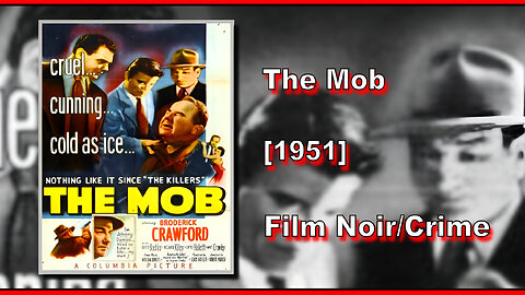 The Mob (1951) | FILM NOIR/CRIME | FULL MOVIE